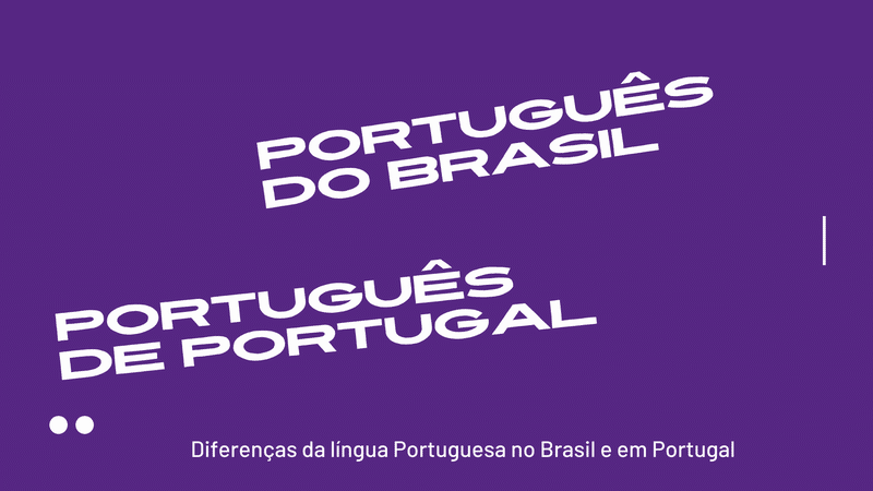 Diferenças entre o português do Brasil e o de Portugal