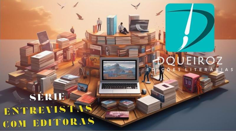 Série “Entrevistas com Editoras” – EP 01: Editora DQueiroz